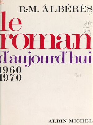 cover image of Le roman d'aujourd'hui